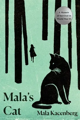 Mala's Cat: Memoáre o prežití v druhej svetovej vojne - Mala's Cat: A Memoir of Survival in World War II