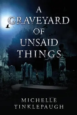 Cintorín nevypovedaných vecí - A Graveyard of Unsaid Things