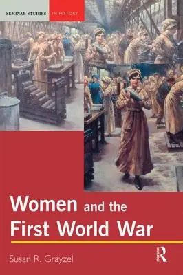 Ženy a prvá svetová vojna - Women and the First World War