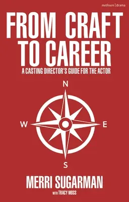 Od remesla ku kariére: A Casting Director's Guide for the Actor - From Craft to Career: A Casting Director's Guide for the Actor