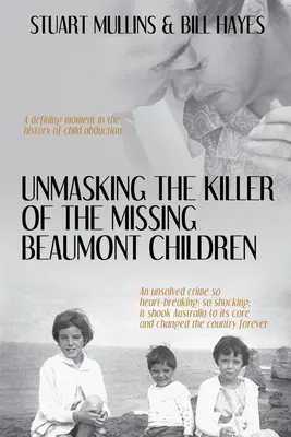 Odhalenie vraha zmiznutých detí z Beaumontu - Unmasking the Killer of the Missing Beaumont Children