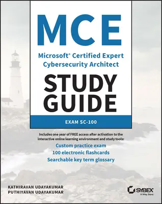 McE Microsoft Certified Expert Cybersecurity Architect Study Guide: Skúška Sc-100 - McE Microsoft Certified Expert Cybersecurity Architect Study Guide: Exam Sc-100