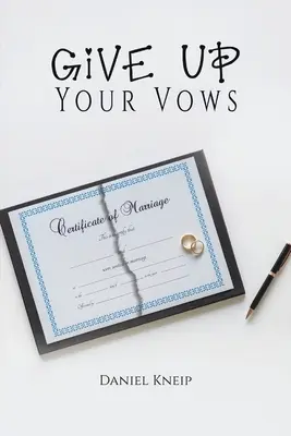 Vzdajte sa svojich sľubov - Give Up Your Vows