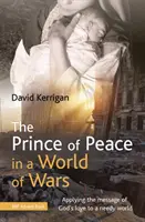 Knieža pokoja vo svete vojen - Uplatňovanie posolstva Božej lásky v núdznom svete - Prince of Peace in a World of Wars - Applying the message of God's love to a needy world