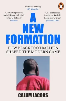Nová formácia: Ako čierni futbalisti formovali modernú hru - A New Formation: How Black Footballers Shaped the Modern Game