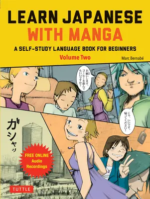 Učte sa japonsky s mangou, druhý diel: Jazyková príručka pre samoukov (online audio zdarma) - Learn Japanese with Manga Volume Two: A Self-Study Language Guide (Free Online Audio)