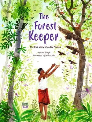 Strážca lesa - skutočný príbeh Jadava Payenga - The Forest Keeper- The True Story of Jadav Payeng