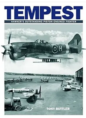 Búrka: Hawkerova výnimočná stíhačka s piestovým motorom - Tempest: Hawker's Outstanding Piston-Engined Fighter