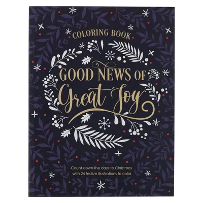 Dobrá zvesť o veľkej radosti Vianočné maľovanky pre ženy a dospievajúcich s kresťanským Písmom - Good News of Great Joy Christmas Coloring Book for Women and Teens with Christian Scripture