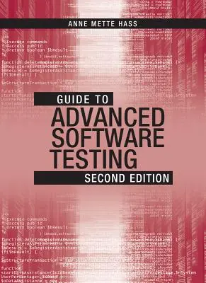 Sprievodca pokročilým testovaním softvéru, druhé vydanie - Guide to Advanced Software Testing, Second Edition