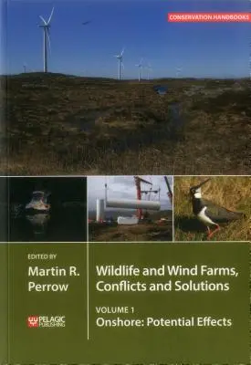 Divoká príroda a veterné farmy - konflikty a riešenia: Na pevnine: Potenciálne účinky - Wildlife and Wind Farms - Conflicts and Solutions: Onshore: Potential Effects