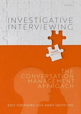 Vyšetrovací rozhovor: Prístup k riadeniu rozhovoru (Conversation Management Approach) - Investigative Interviewing: The Conversation Management Approach