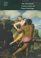 Structural Conservation of Panel Paintings - Proceedings of a Symposium at the J. Paul Getty Museum, April 1995