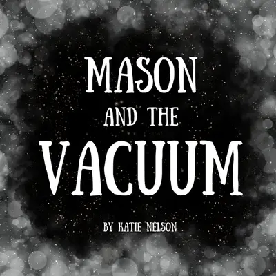 Mason a vákuum - Mason and the Vacuum
