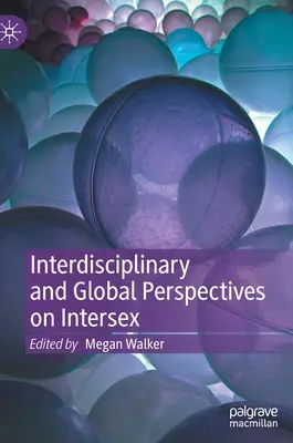 Interdisciplinárne a globálne perspektívy intersexuálnych osôb - Interdisciplinary and Global Perspectives on Intersex