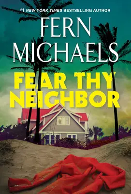 Boj sa svojho suseda: Strhujúci román plný napätia - Fear Thy Neighbor: A Riveting Novel of Suspense