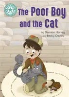 Šampión čítania: Chudák chlapec a mačka - nezávislé čítanie tyrkysová 7 - Reading Champion: The Poor Boy and the Cat - Independent Reading Turquoise 7