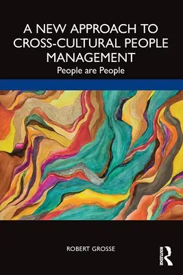 Nový prístup k medzikultúrnemu riadeniu ľudí: Ľudia sú ľudia - A New Approach to Cross-Cultural People Management: People are People