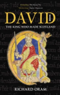 David I: Kráľ, ktorý vytvoril Škótsko - David I: The King Who Made Scotland