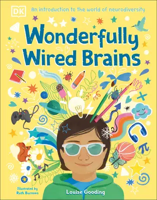 Podivuhodne zapojené mozgy: Úvod do sveta neurodiverzity - Wonderfully Wired Brains: An Introduction to the World of Neurodiversity