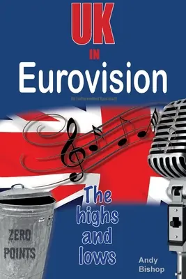 Spojené kráľovstvo v Eurovízii: Výstupy a pády - UK in Eurovision: The Highs and Lows
