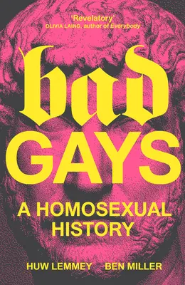 Zlí gayovia: Homosexuálne dejiny - Bad Gays: A Homosexual History