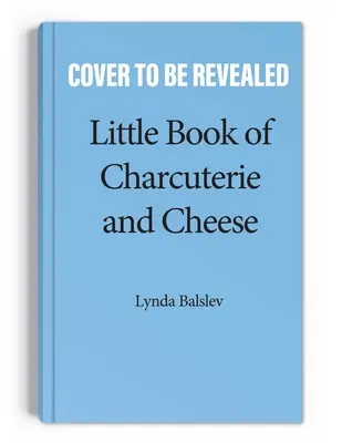 Malá kniha o údeninách a syroch - Little Book of Charcuterie and Cheese