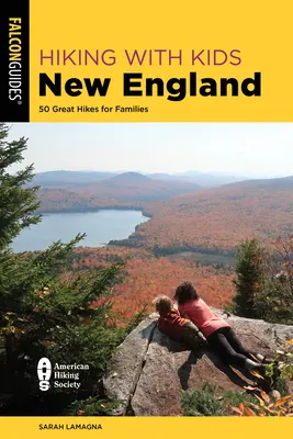 Turistika s deťmi Nové Anglicko: 50 skvelých túr pre rodiny - Hiking with Kids New England: 50 Great Hikes for Families