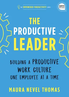 Každý tu chce pracovať: Prilákajte najlepšie talenty, povzbuďte svoj tím a staňte sa lídrom na trhu. - Everyone Wants to Work Here: Attract the Best Talent, Energize Your Team, and Be the Leader in Your Market