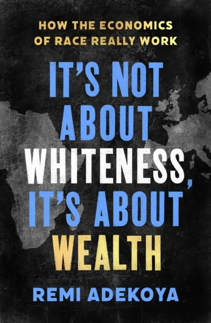 Nie je to o belošstve, ale o bohatstve - ako skutočne funguje ekonomika rasy - It's Not About Whiteness, It's About Wealth - How the Economics of Race Really Work