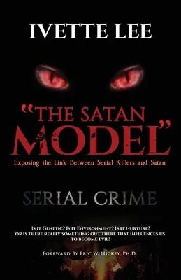 Satanov model: Odhalenie prepojenia medzi sériovou trestnou činnosťou a satanom - The Satan Model: Exposing the Link Between Serial Crime and Satan
