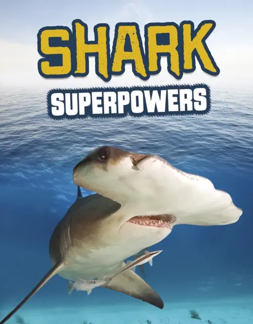 Žraločie superschopnosti - Shark Superpowers