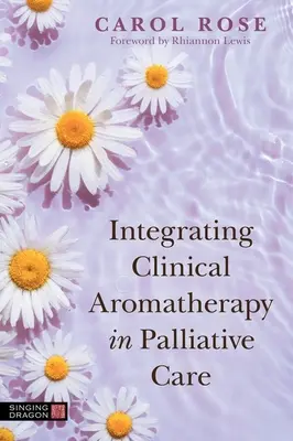 Začlenenie klinickej aromaterapie do paliatívnej starostlivosti - Integrating Clinical Aromatherapy in Palliative Care