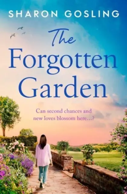 Zabudnutá záhrada - Hrejivý, romantický, očarujúci - nový román od autorky kníhkupectva Maják - Forgotten Garden - Warm, romantic, enchanting - the new novel from the author of The Lighthouse Bookshop