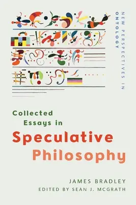 Zbierka esejí zo špekulatívnej filozofie - Collected Essays in Speculative Philosophy