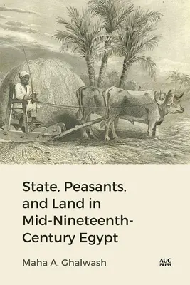 Štát, roľníci a pôda v Egypte v polovici 19. storočia - State, Peasants, and Land in Mid-Nineteenth-Century Egypt