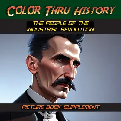Ľudia priemyselnej revolúcie: Doplnok k obrázkovej knihe - The People of the Industrial Revolution: Picture Book Supplement