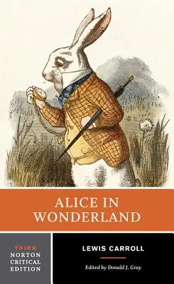 Alica v krajine zázrakov: Nortonovo kritické vydanie - Alice in Wonderland: A Norton Critical Edition