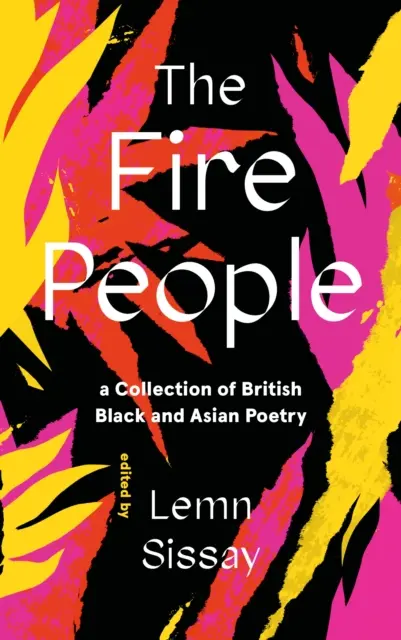 Ohniví ľudia - zbierka britskej černošskej a ázijskej poézie - Fire People - A Collection of British Black and Asian Poetry