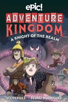 Dobrodružné kráľovstvo: Rytier kráľovstva: Kráľovstvo kráľovstva: 2. diel - Adventure Kingdom: A Knight of the Realm: Volume 2