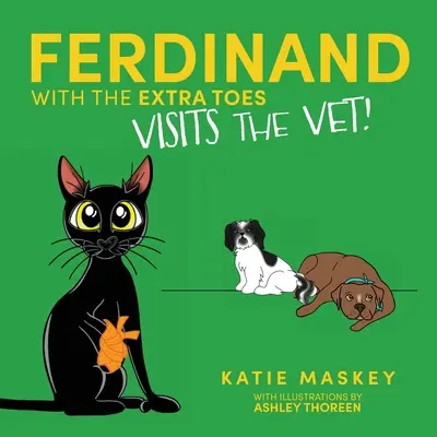 Ferdinand s prstami navyše navštívil veterinára - Ferdinand with the Extra Toes Visits the Vet