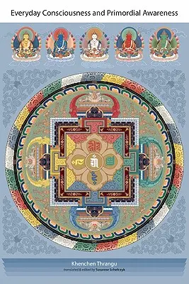Každodenné vedomie a prvotné uvedomenie - Everyday Consciousness and Primordial Awareness