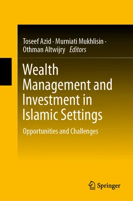 Správa majetku a investície v islamskom prostredí: Príležitosti a výzvy - Wealth Management and Investment in Islamic Settings: Opportunities and Challenges