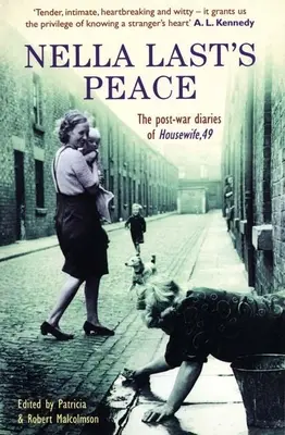 Nella Lastová: Mier: Poválečné denníky ženy v domácnosti, 49 - Nella Last's Peace: The Post-War Diaries of Housewife, 49