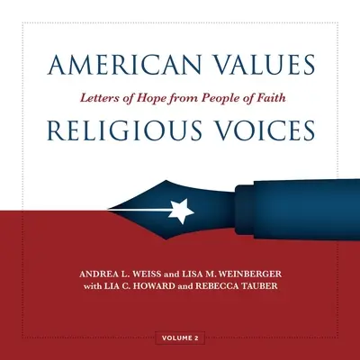Americké hodnoty, náboženské hlasy, 2. diel: Listy nádeje od ľudí viery 2. diel - American Values, Religious Voices, Volume 2: Letters of Hope from People of Faith Volume 2