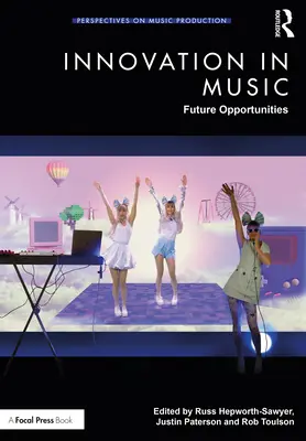 Inovácie v hudbe: Budúce príležitosti - Innovation in Music: Future Opportunities