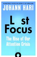 Ukradnuté sústredenie - Prečo nedokážete dávať pozor - Stolen Focus - Why You Can't Pay Attention