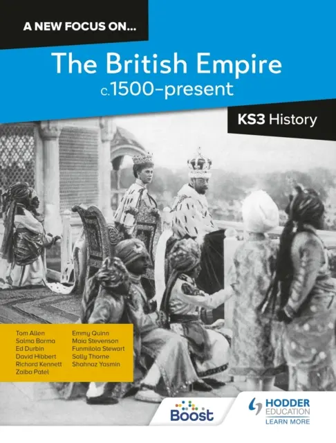 Nové zameranie na...Britské impérium, cca 1500 - súčasnosť pre KS3 History - A new focus on...The British Empire, c.1500-present for KS3 History