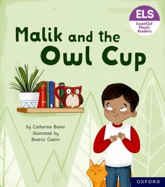 Základné písmená a hlásky: Essential Phonic Readers: Oxford Reading Level 3: Malik and the Owl Cup - Essential Letters and Sounds: Essential Phonic Readers: Oxford Reading Level 3: Malik and the Owl Cup