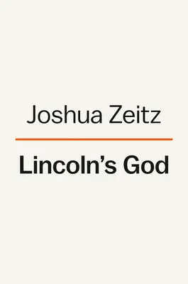Lincolnov Boh: Ako viera zmenila prezidenta a národ - Lincoln's God: How Faith Transformed a President and a Nation